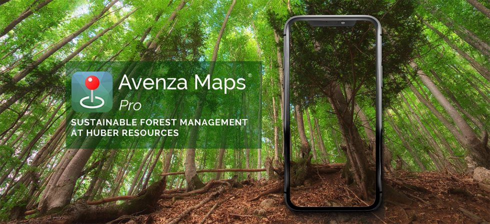 Avenza Maps Pro logo over forest background. Text reads "Sustainable Forest Management at Huber Resources
