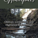 Stoked On Waterfalls: Oldman, Livingstone, & Highwood Region Maps - Bundle