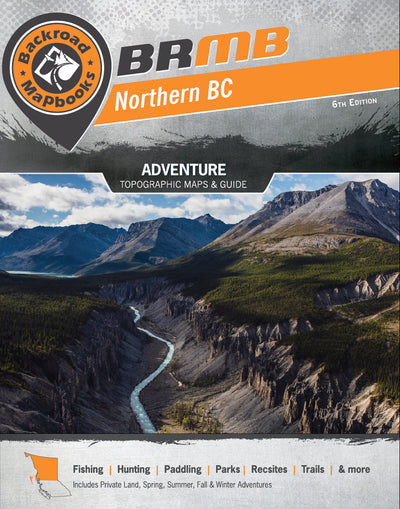 Backroad Mapbook Northern BC 6th edition (NOBC Map Bundle)